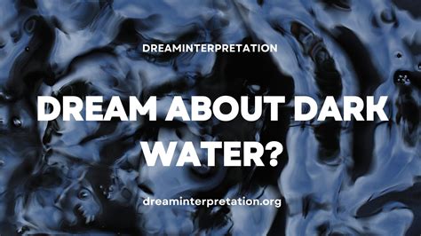 The Dark Waters of Infatuation: A Dream Analysis